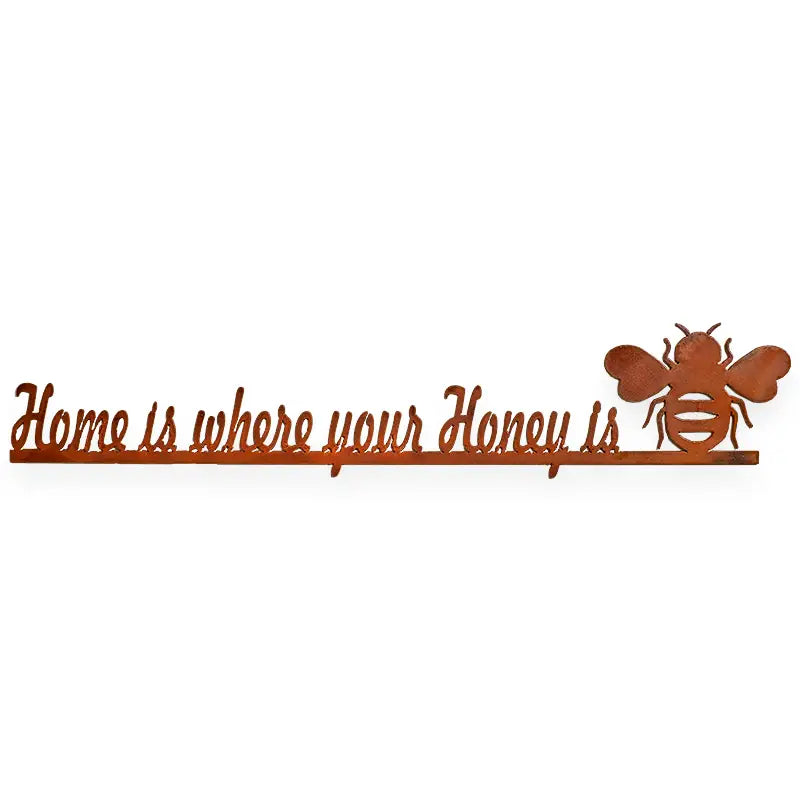 Home is Where Your Honey Is Metal Sign